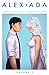 Alex + Ada Volume 1 (Alex + ADA Tp) by Jonathan Luna (2014-07-29)