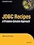 JDBC Recipes: A Problem-Solution Approach