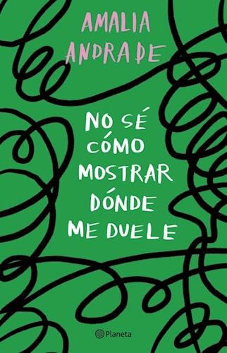 NO SE COMO MOSTRAR DONDE ME DUELE (Paperback)