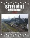 Steel Mill Railroads in Color