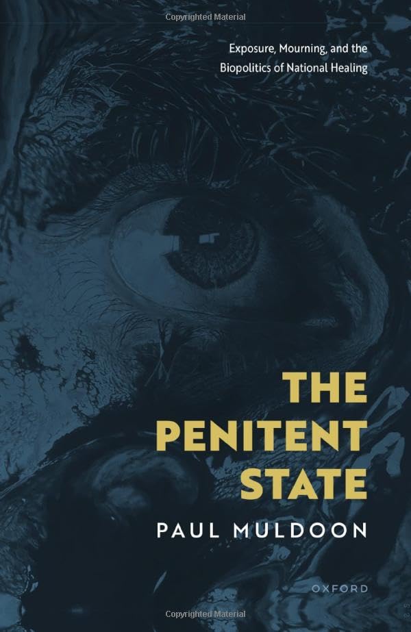 The Penitent State: Exposure, Mourning and the Biopolitics of National Healing (Hardcover)
