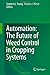 Automation: The Future of Weed Control in Cropping Systems by Stephen L. Young (Editor), Francis J. Pierce (Editor) (9-Dec-2013) Hardcover