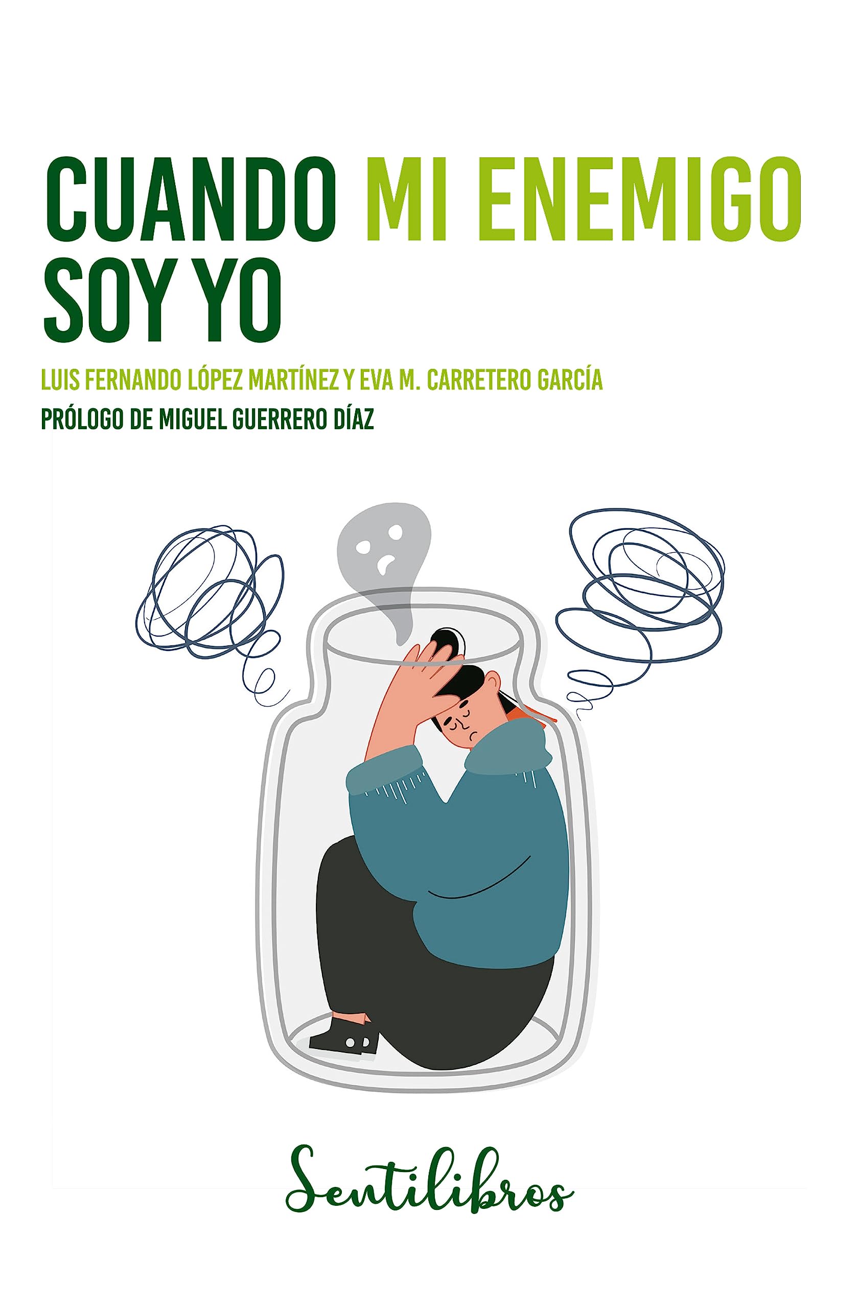 Cuando mi enemigo soy yo: La relación más importante: consigo mismo (Spanish Edition)