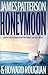 Honeymoon by James Patterson by James  Patterson