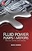 Fluid Power Pumps and Motors: Analysis, Design and Control 1st edition by Manring, Noah D. (2013) Hardcover