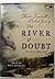 The River of Doubt: Theodor...