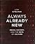 By Lisa Gitelman ( Author ) [ Always Already New: Media, History, and the Data of Culture By Sep-2008 Paperback