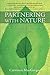 Partnering with Nature: The Wild Path to Reconnecting with the Earth by Catriona MacGregor (2010-04-13)