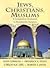 Jews, Christians, Muslims : A Comparative Introduction to Monotheistic Religion