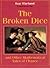 By Ivar Ekeland - The Broken Dice: And Other Mathematical Tales of Chance (1993-12-07) [Hardcover]