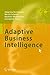 Adaptive Business Intelligence by Zbigniew Michalewicz (2006-11-29)