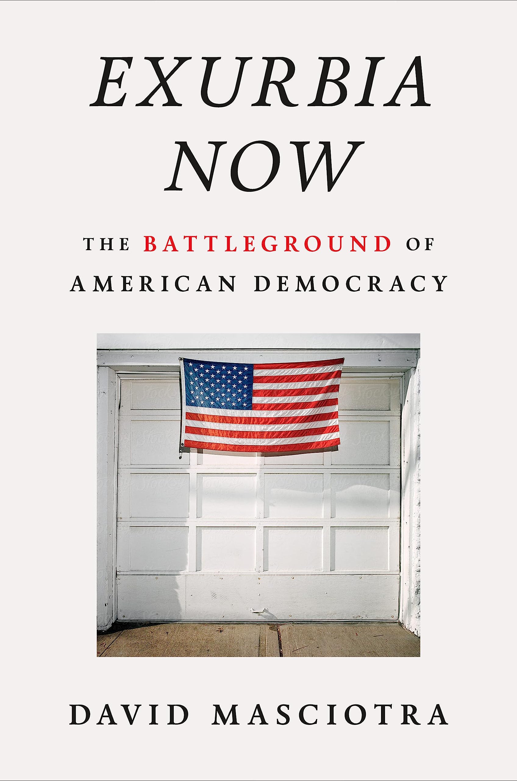 Exurbia Now: The Battleground of American Democracy (Hardcover)