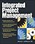 [(Integrated Project Management)] [By (author) Bruce T. Barkley] published on (May, 2006)