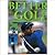 Better Golf : Everthing You Need to Know About Golf and How to Play the Game