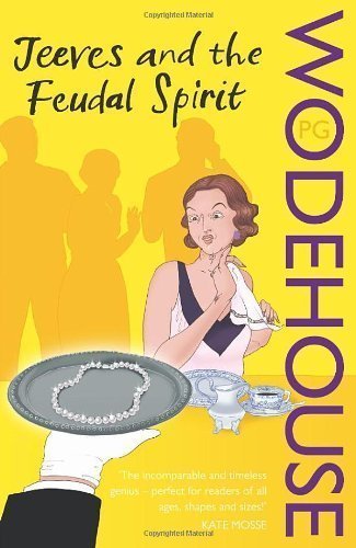 Jeeves and the Feudal Spirit: (Jeeves & Wooster) by Wodehouse. P G ( 2008 ) Paperback