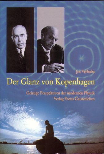 Der Glanz von Kopenhagen. Geistige Perspektiven der modernen Physik. (Paperback)