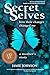 Secret Selves: How Their Changes Changed Me by Jamie Johnson (2011-11-20)