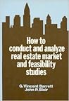 How to Conduct and Analyze Real Estate Market and Feasibility Studies