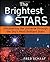 The Brightest Stars: Discovering the Universe through the Sky's Most Brilliant Stars by Fred Schaaf (2008-04-01)