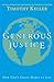 Generous Justice: How God's Grace Makes Us Just by Timothy Keller (2012-02-16)