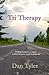 Tri Therapy: Finding moments of clarity in what the races teach us about life by Tyler, Dan (2013) Paperback