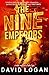 The Nine Emperors (The League of Sharks Trilogy) by David Logan (2014-07-31)