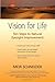 Vision for Life: Ten Steps ...