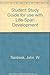 Student Study Guide for use with Life-Span Development by John W Santrock (2003-08-11)