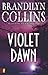 Violet Dawn (Kanner Lake Series #1) by Brandilyn Collins (2006-08-22)