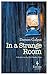 In a Strange Room by Damon Galgut