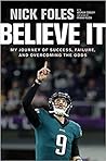 Believe It: My Journey of Success, Failure, and Overcoming the Odds