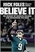 Believe It by Nick Foles