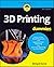 3D Printing For Dummies