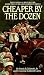 Cheaper by the Dozen