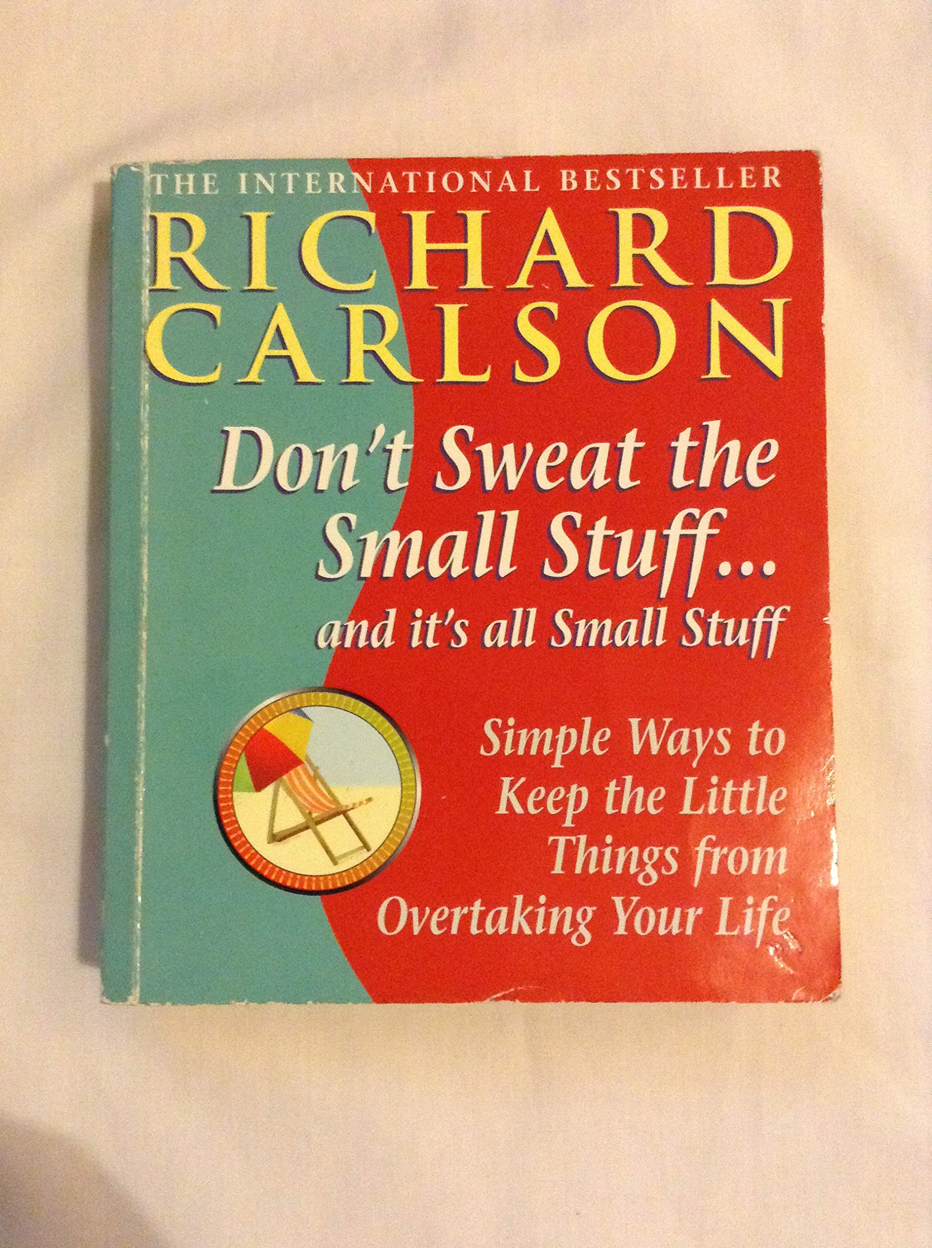 Don't Sweat the Small Stuff and It's All Small Stuff