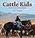 Cattle Kids: A Year on the Western Range by Cat Urbigkit (1-Sep-2007) Hardcover