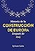 Historia de la construcción de Europa después de 1945 by Sylvain Kahn