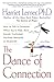 The Dance of Connection Publisher: Harper Paperbacks