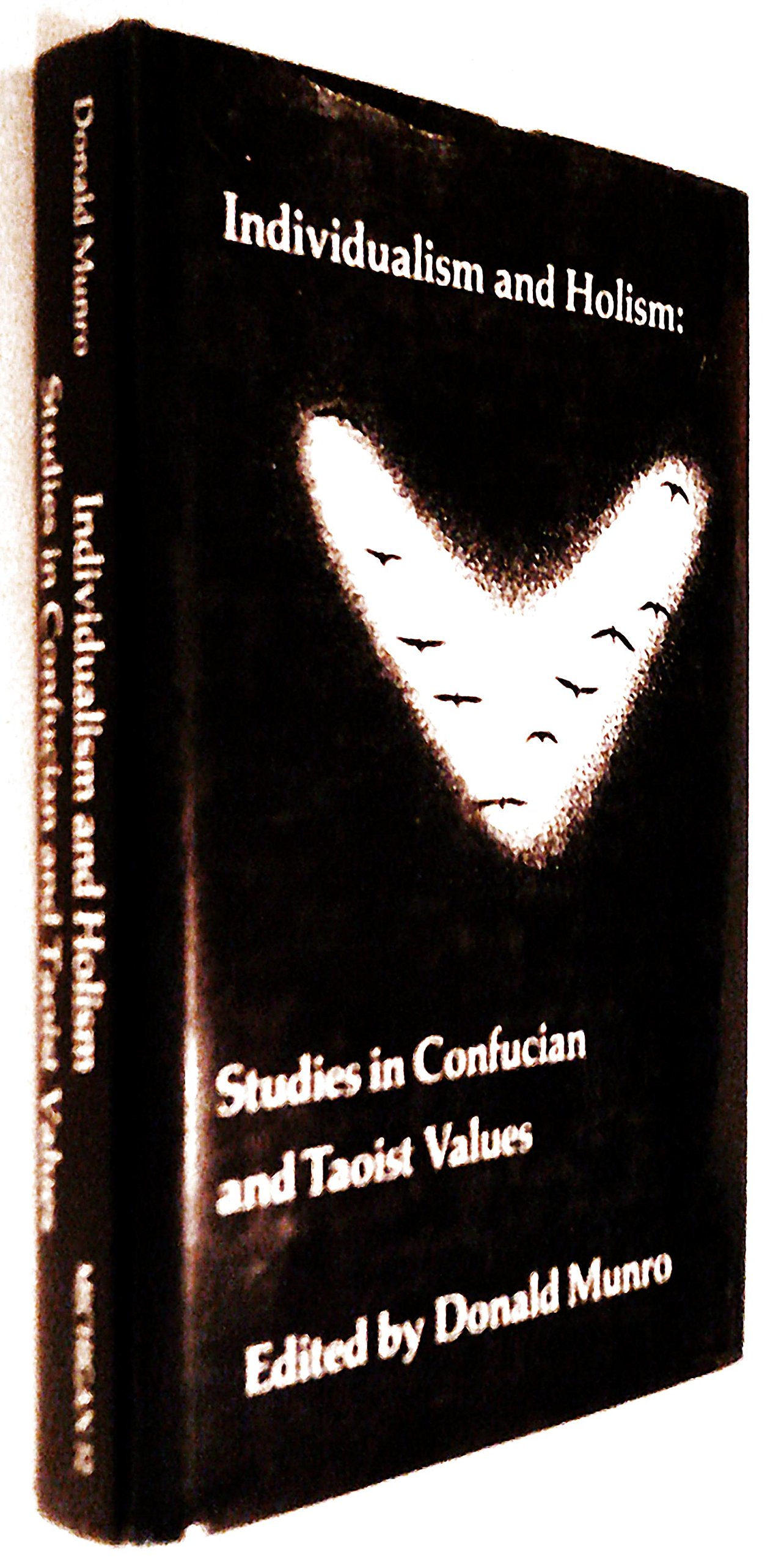 Individualism And Holism: Studies In Confucian And Taoist Values (Hardcover)