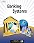 Banking Systems by Center for Financial Training by Center for Financial Training