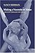 Making a Necessity of Virtue: Aristotle and Kant on Virtue by Nancy Sherman (1997-01-28)