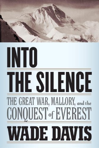 Wade Davis'sInto the Silence [Hardcover]2011
