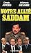 Notre allié Saddam (French Edition)