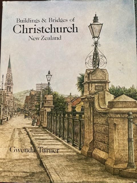 Buildings & bridges of Christchurch, New Zealand (Unknown Binding)