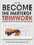 Become The Master of Trimwo...