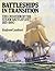 Battleships in Transition: The Creation of the Steam Battlefleet, 1815-1860