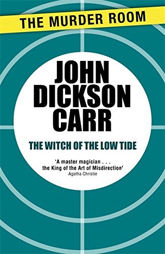 The Witch of the Low Tide (Murder Room) by John Dickson Carr (2013-12-19)