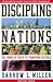 Discipling Nations - Power of Truth to Transform Cultures (01) by Miller, Darrow L - Guthrie, Stan [Paperback (2001)]
