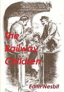 [The Railway Children] (By: Edith Nesbit) [published: November, 2013]