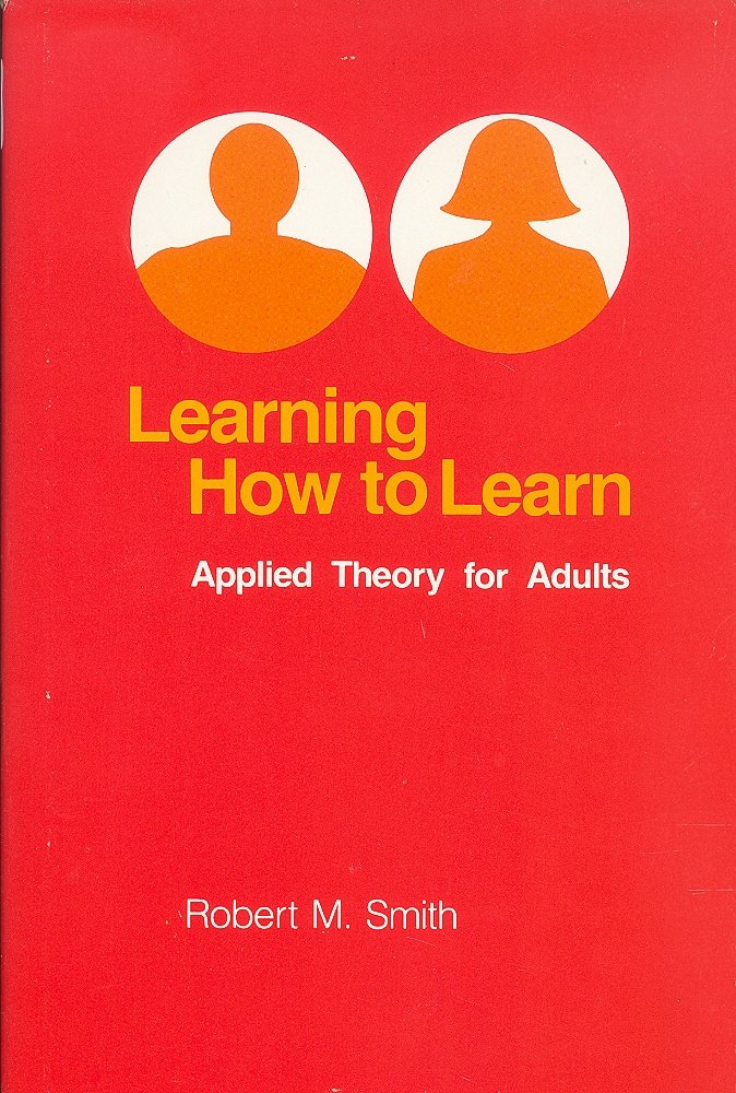 Learning How to Learn: Applied Theory for Adults (Hardcover)